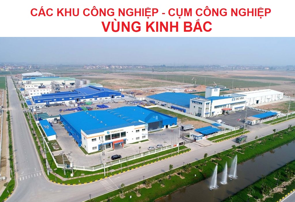 DANH SÁCH 130+ KHU CÔNG NGHIỆP, CỤM CÔNG NGHIỆP VÙNG KINH BẮC