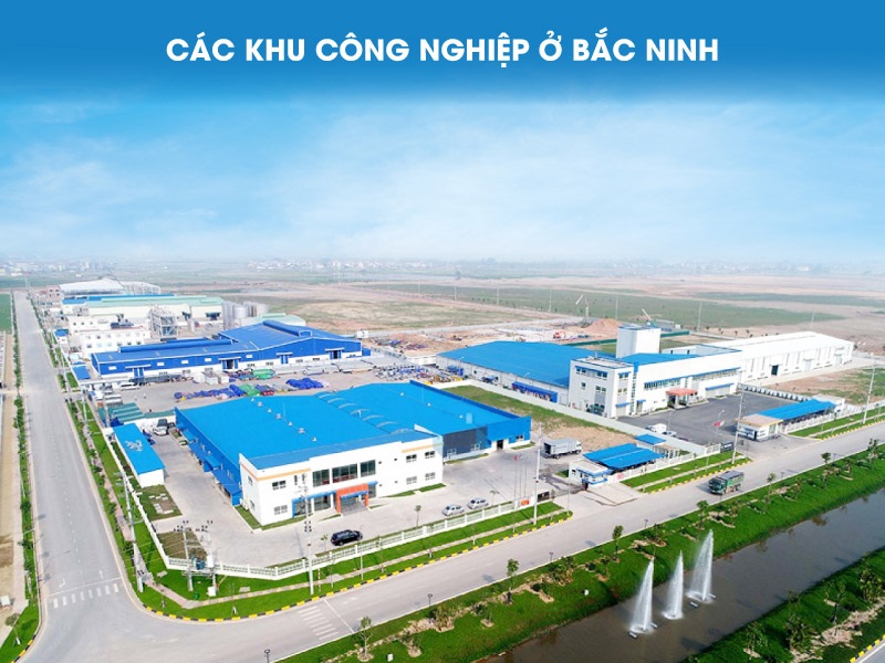 Khu công nghiệp (KCN) Bắc Ninh cập nhật danh sách mới 2023